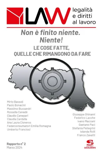 Law legalità e diritti al lavoro - Rapporto n°2 - Non è finito niente. Niente!