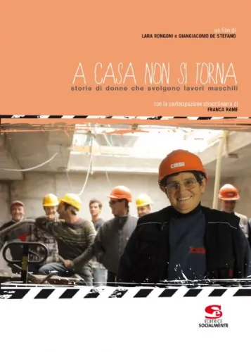 A casa non si torna. Storie di donne che svolgono lavori maschili
