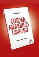 Presentazione del volume "CINEMA, MEMORIA, LAVORO"