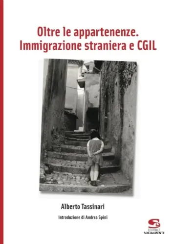 Presentazione del libro di Alberto Tassinari su "Immigrazione straniera e Cgil"
